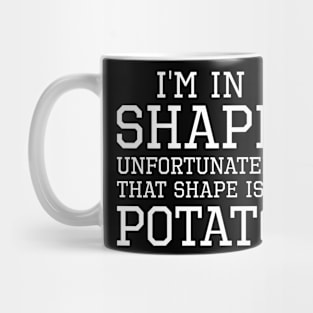 I'm In Shape Mug